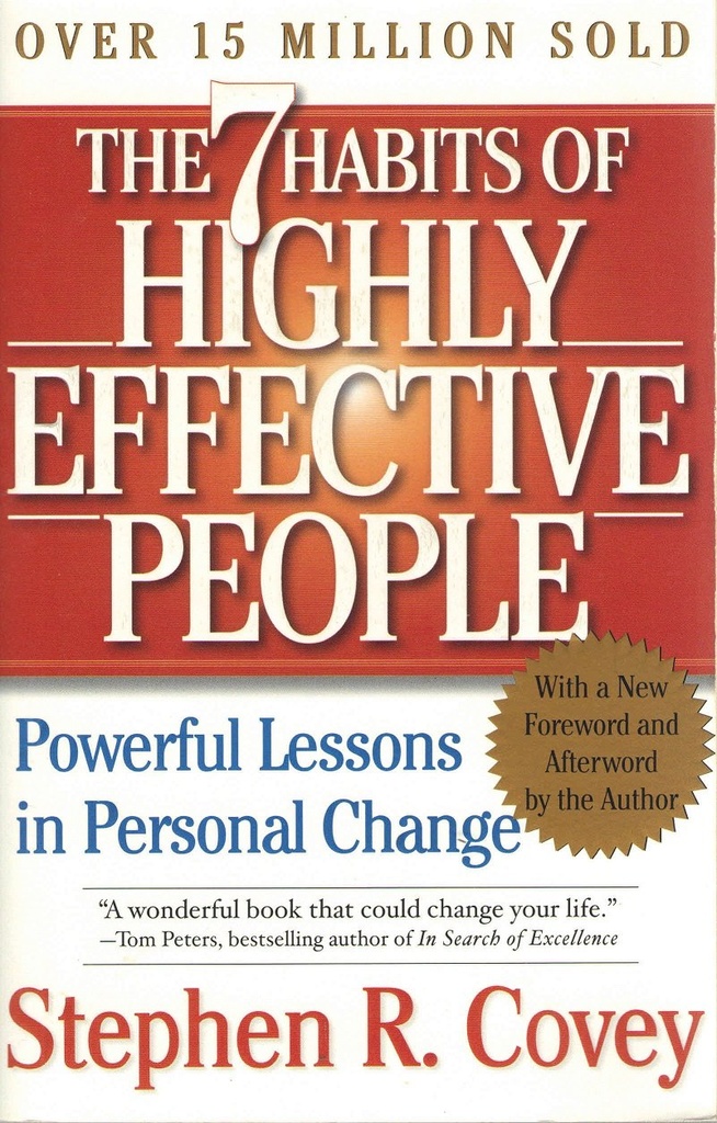 The 7 Habits of Highly Effective People - Stephen R. Covey