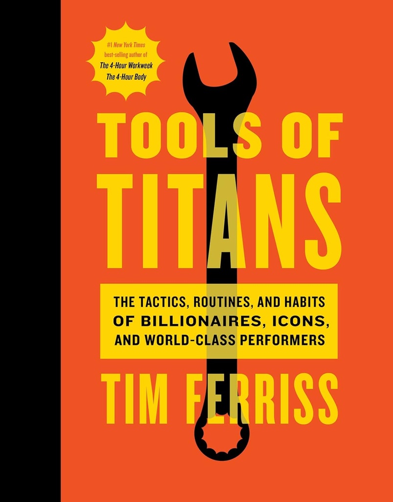 Tools of Titans - Tim Ferriss