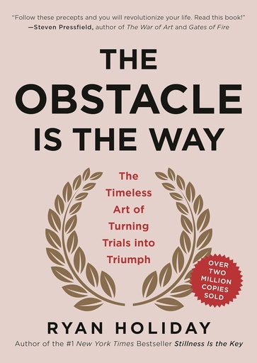 [1313152] The Obstacle Is the Way - Ryan Holiday